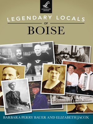 cover image of Legendary Locals of Boise